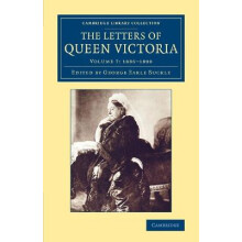 The Letters of Queen Victoria Volume 7 Cambridge Library Collection British and Irish History, 19th Century