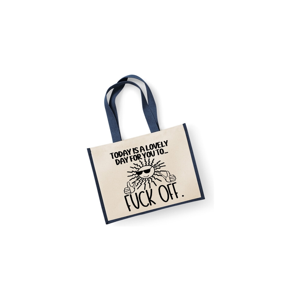 (Navy) Rude Maxi Jute Bag -Today Is  A Lovely Day For You To Fuck Off