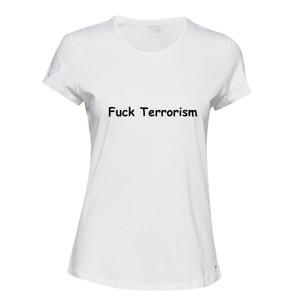 (S) Rude Funny Offensive Fuck Terrorism Female Ladies Womens White T-Shirt Tee Tops