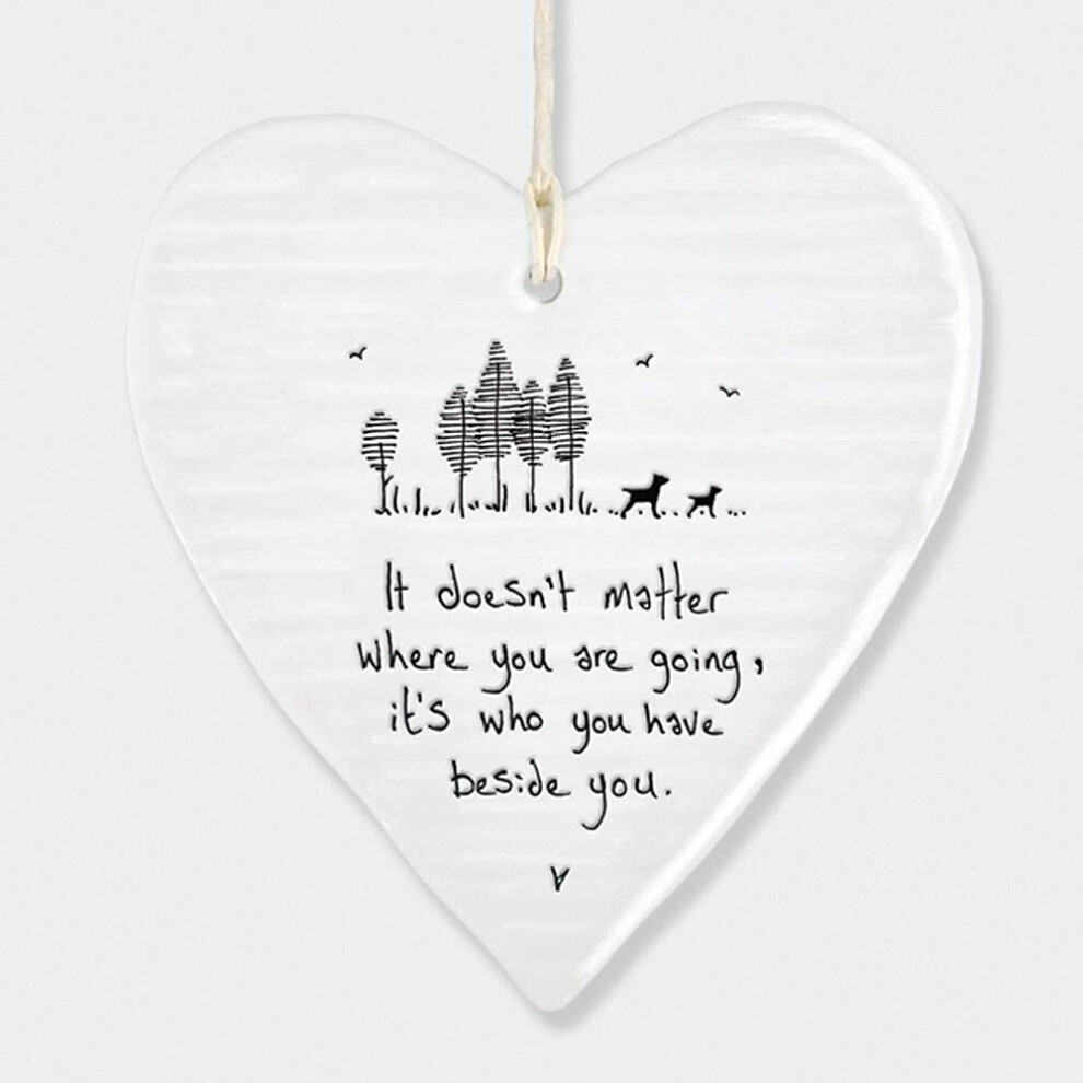 East Of India Hanging Heart Gift It Doesn't Matter Where You Are Going