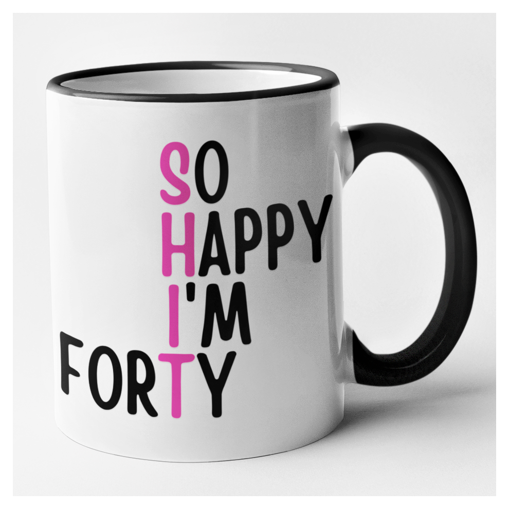(Black, Pink Text) Funny 40th Birthday Mug - So Happy Im Forty