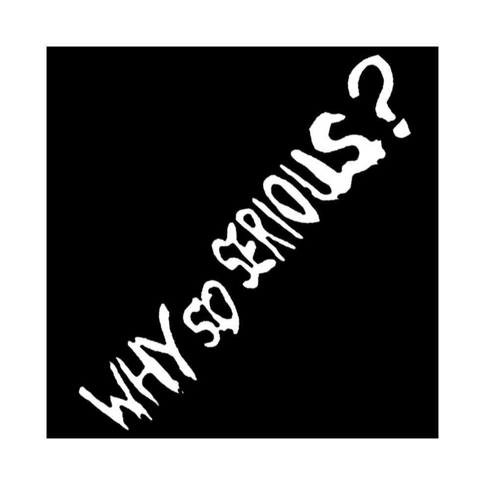 (10 X 34Cm, ) Why So Serious? Car Stickers Movie Lines Joker Personality Creative Letters White 8902774053492