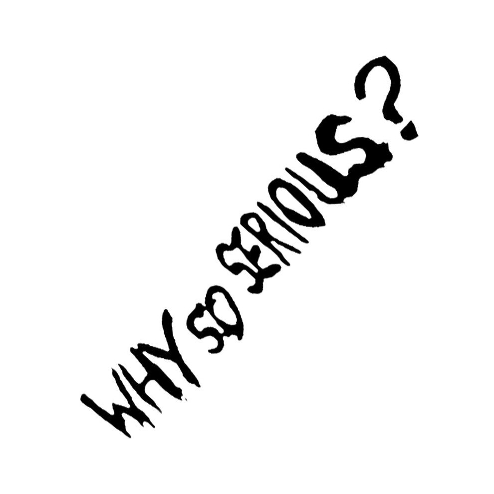 (10 X 34Cm, ) Why So Serious? Car Stickers Movie Lines Joker Personality Creative Letters Black 8902774053539
