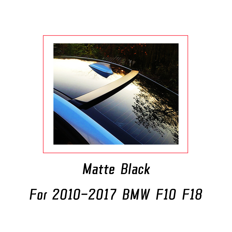 (Matte ) For 2010-2017 Bmw 5 Series F10 F18 520I 528I 535I 530I 525I Rear Window Roof Spoiler Wings Car Tuning Accessories Black 8704304422781