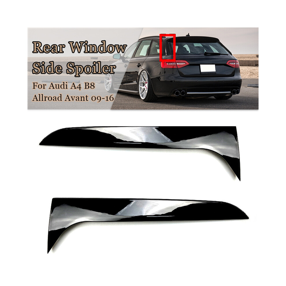 2Pcs Gloss Rear Window Side Spoiler Wing For Audi A4 B8 Allroad Avant 2009-2016 Not For A4 Travel Version Car Styling Black 8704304478511