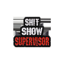 (QHXZ990) Fashionable Shit Show Supervisor Enamel Badge Unique Alloy Brooch Creative Gift For All
