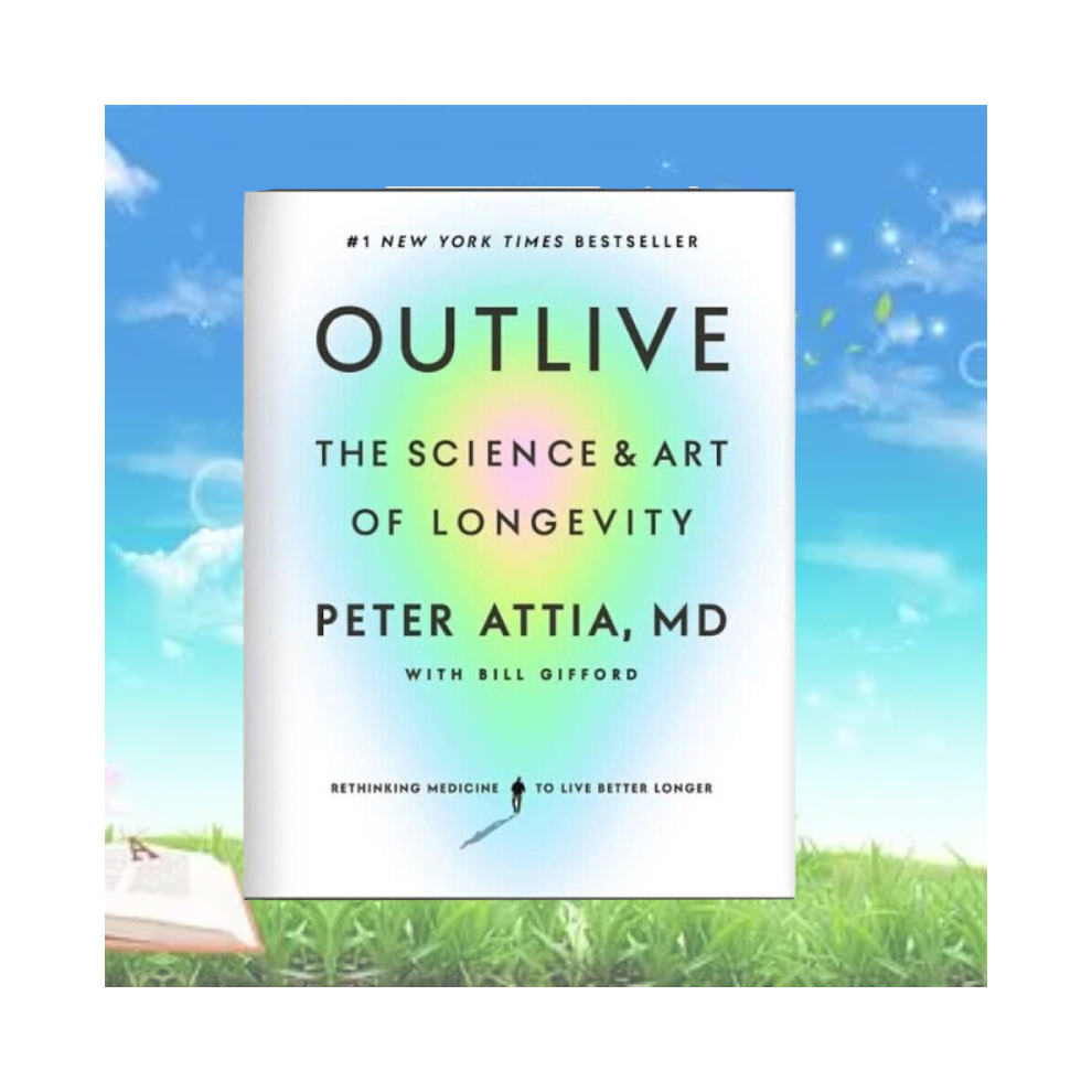 Outlive: The Science and Art of Longevity - Paperback with Lasting Health Insights