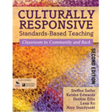 Culturally Responsive Standards-Based Teaching Classroom To Community And Back, Paperback