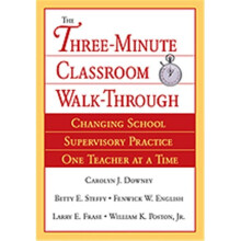 The Three-Minute Classroom Walk-Through Changing School Supervisory Practice One Teacher At A Time, Paperback