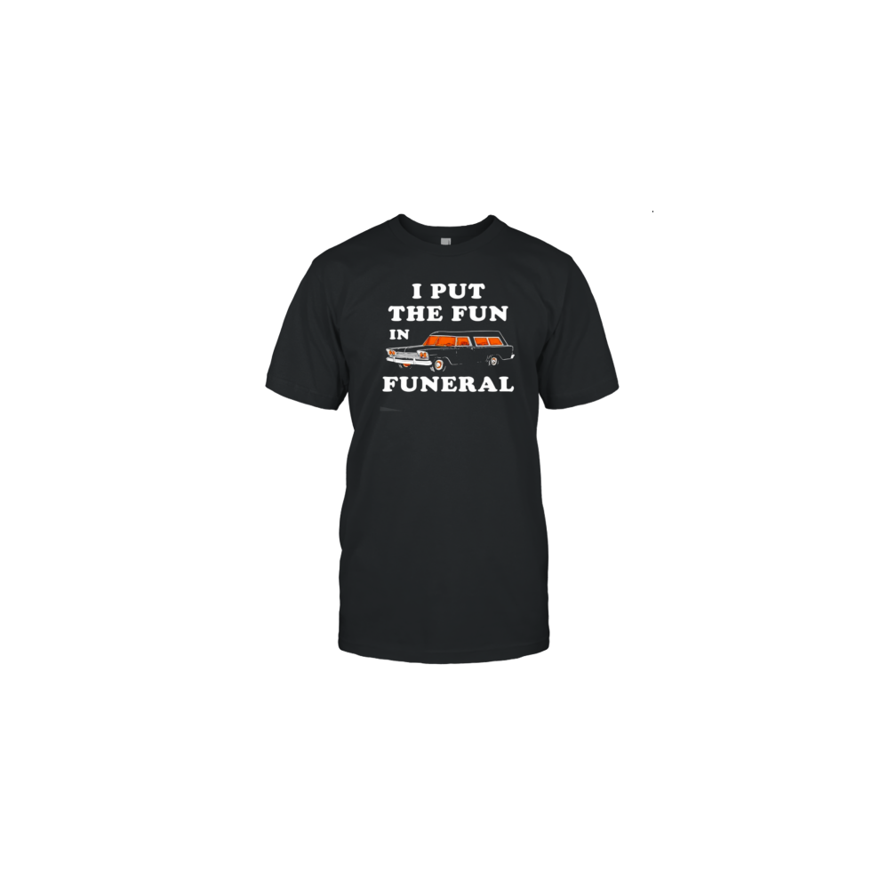 (XXL) I Put the Fun in Funeral Halloween T-Shirt