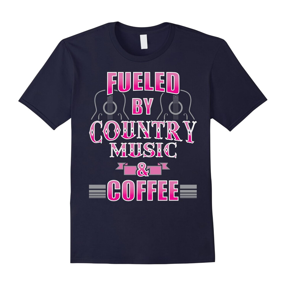 (XXL) Fueled By Country Music & Coffee â Coffee Lovers TShirt-Father's Day