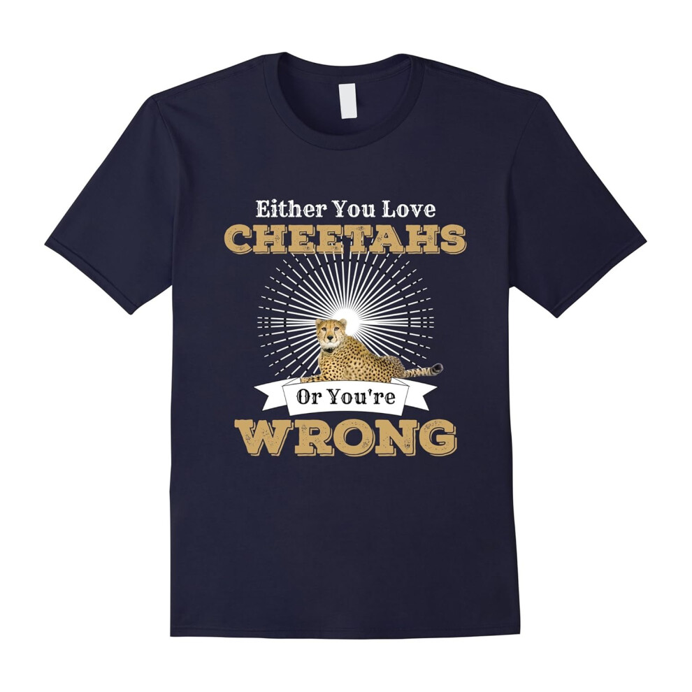 (XXXL) Either You Love Cheetahs Or You're Wrong Leopard Cat Shirt-Father's Day