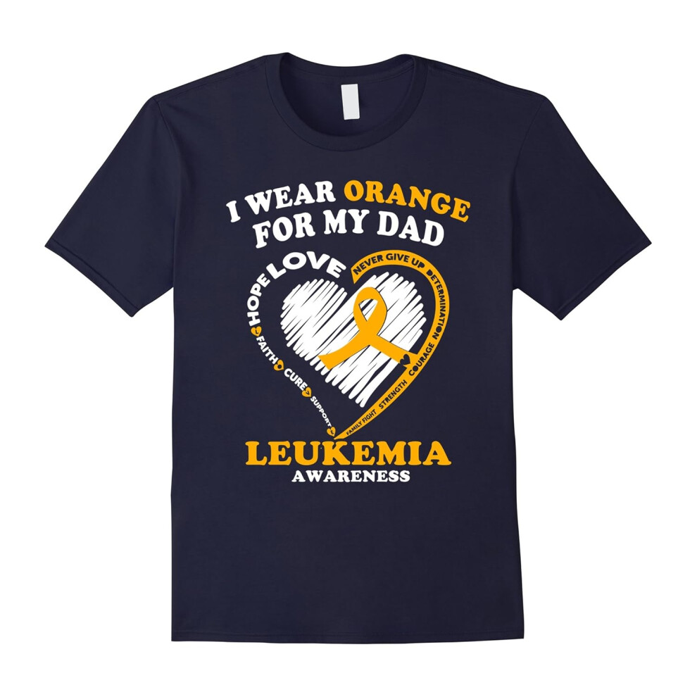 (XL) Leukemia Awareness T Shirt â I Wear Orange for My Dad-Father's Day