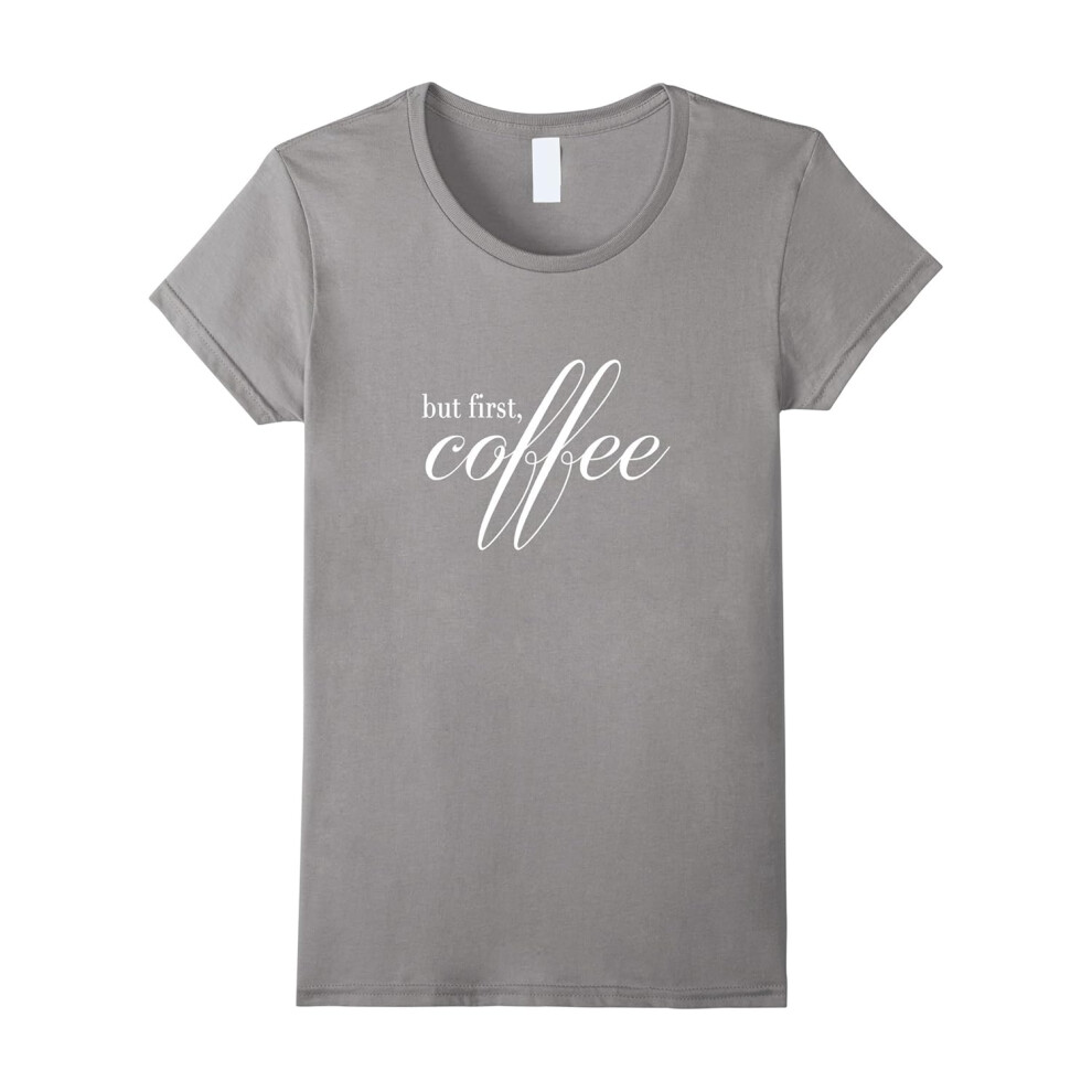 (XXXL) Women's But First Coffee Lover T Shirt-Father's Day