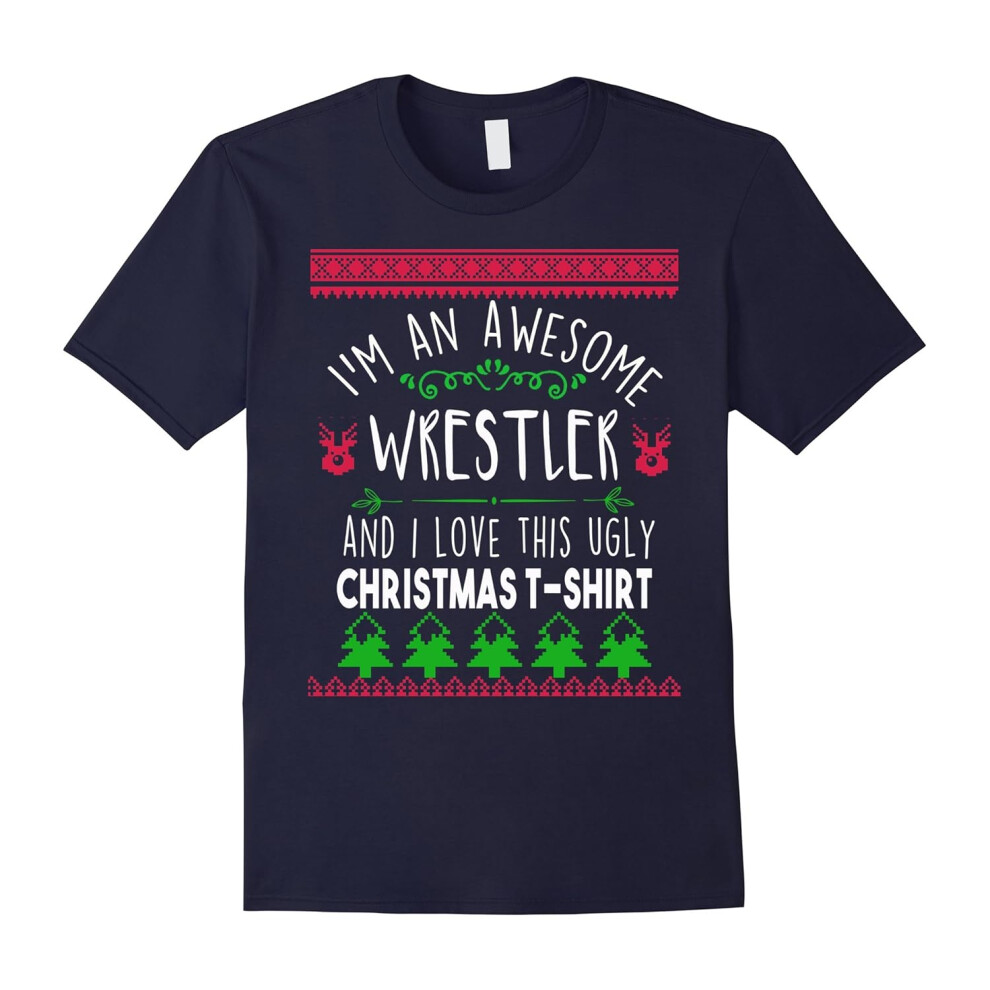 (XXXL) I'm an awesome wrestler & I love this ugly Christmas t-shirt-Father's Day