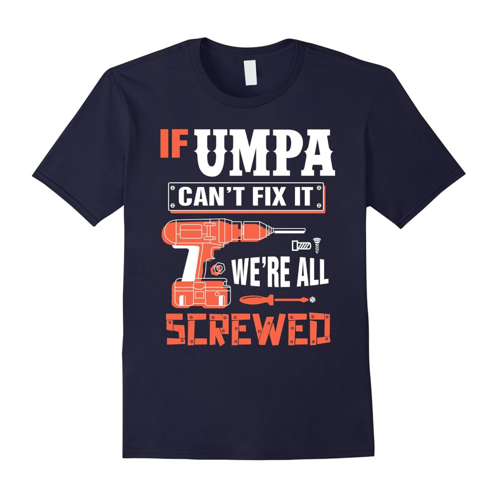 (S) UMPA Shirt â Best Christmas Gift for Grandpa Daddy-Father's Day