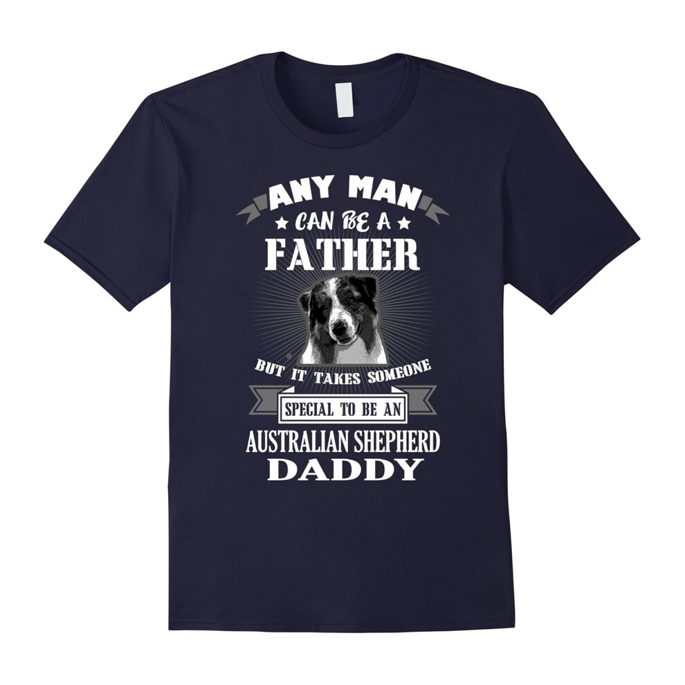 (XXXL) Special To Be Australian Shepherd Daddy T-Shirt-Father's Day