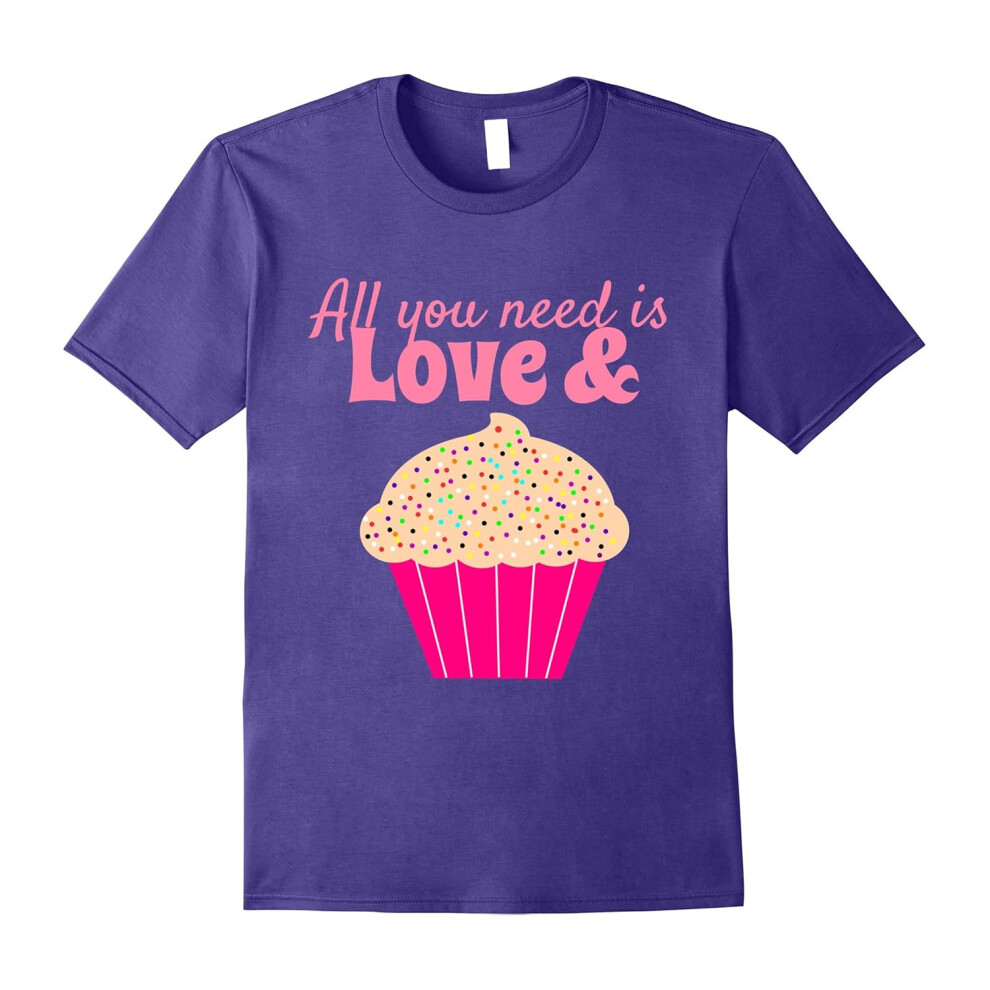 (XXL) All You Need Is Love & Cupcakes shirt-Father's Day