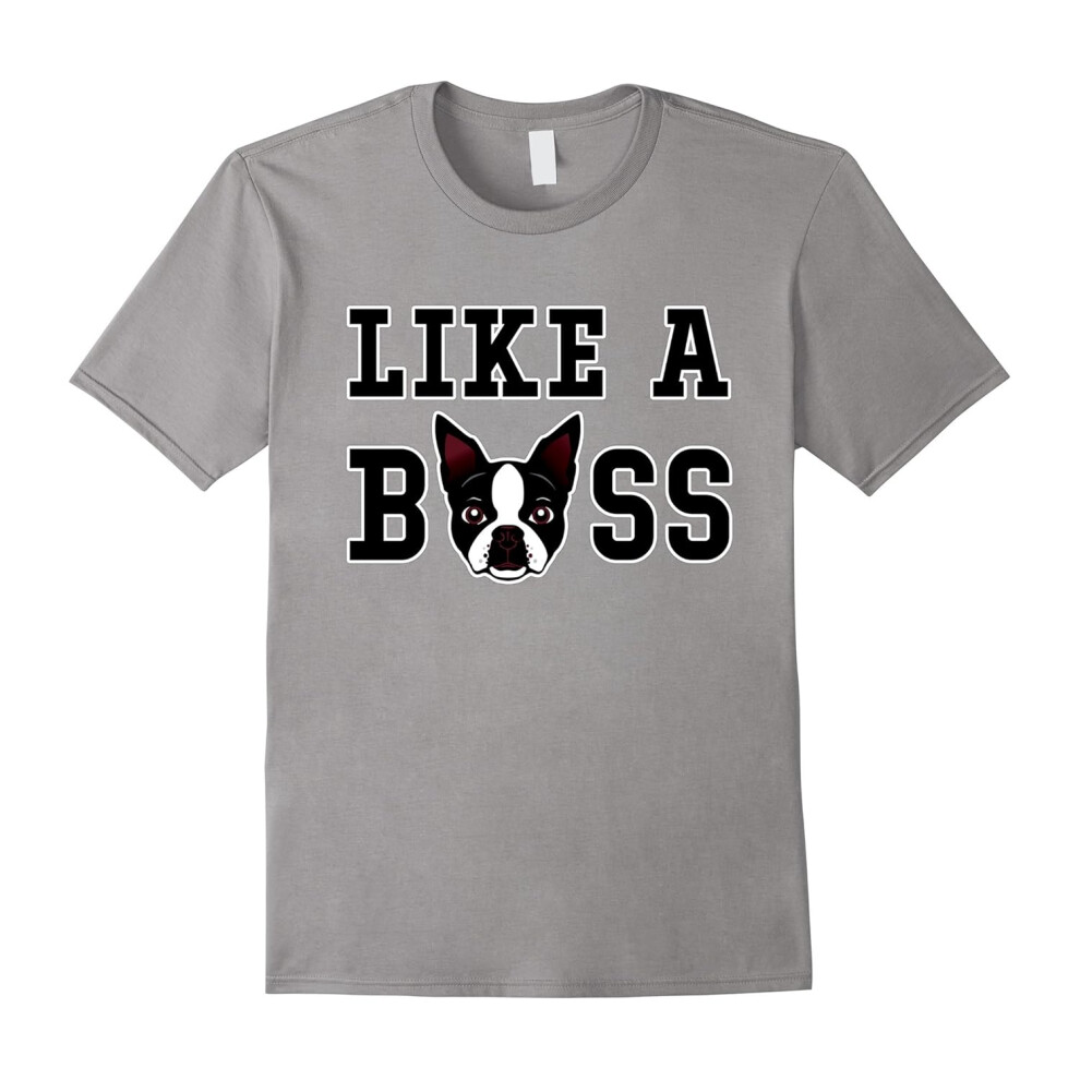 (XL) Boston Terrier Like A Boss T-Shirt, Funny Dog Lovers Gift-Father's Day