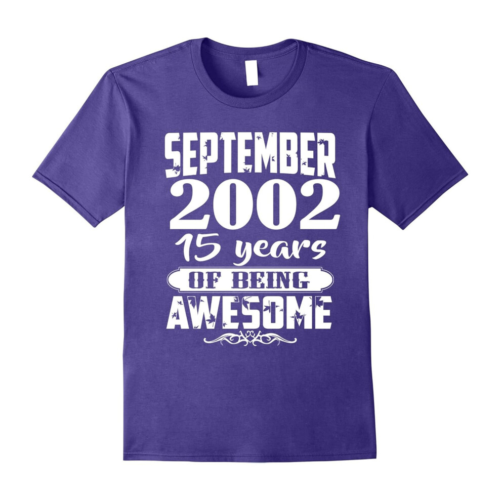 (XL) September 2002 â 15th Birthday Gifts Funny Tshirt-Father's Day