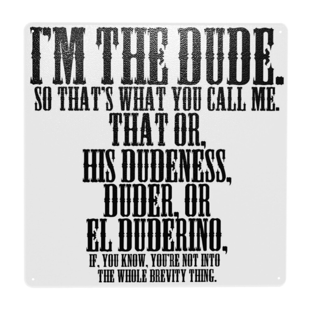 Whibos (The Big Lebowski - I'm The Dude.=1391) Metal Tin Sign 12X12" Wall Décor Cafe Bar Beer Pub Signs Christmas Gift