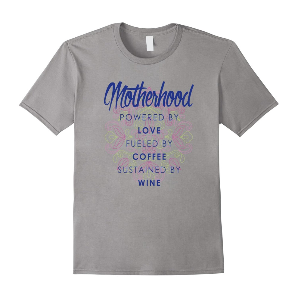 (M) Motherhood Powered by Love Coffee and Wine T-Shirt-Father's Day