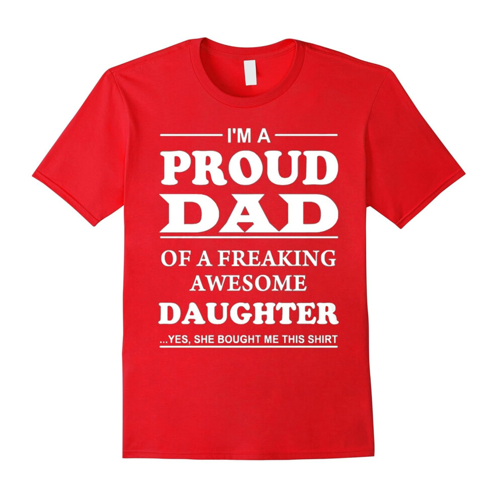 (L) FATHER DAY GIFT: I'M A PROUD DAD OF AWESOME DAUGHTER shirt-Father's Day