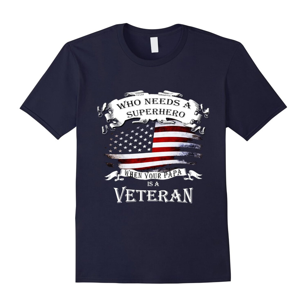 (L) Veteran Papa â Who needs a superhero when your papa T-shirt-Father's Day