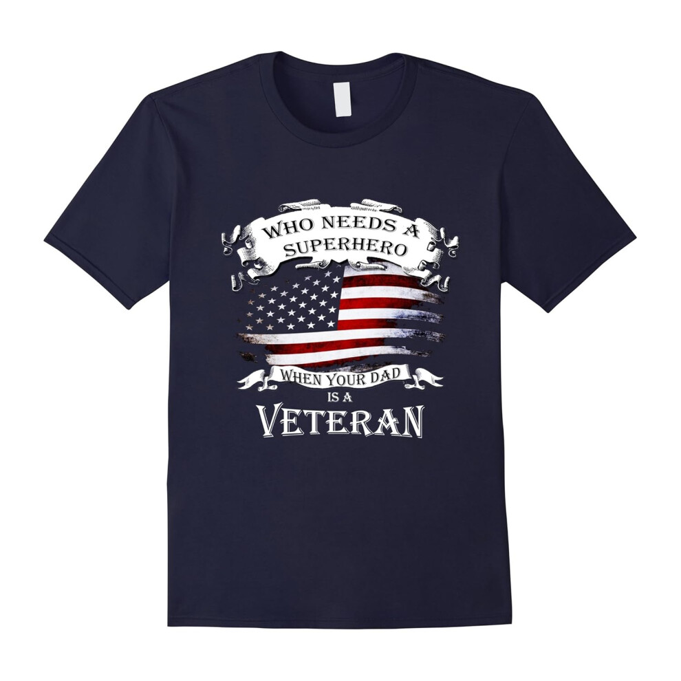 (XXL) Veterans â Your dad is a veteran and a superhero T-shirt-Father's Day