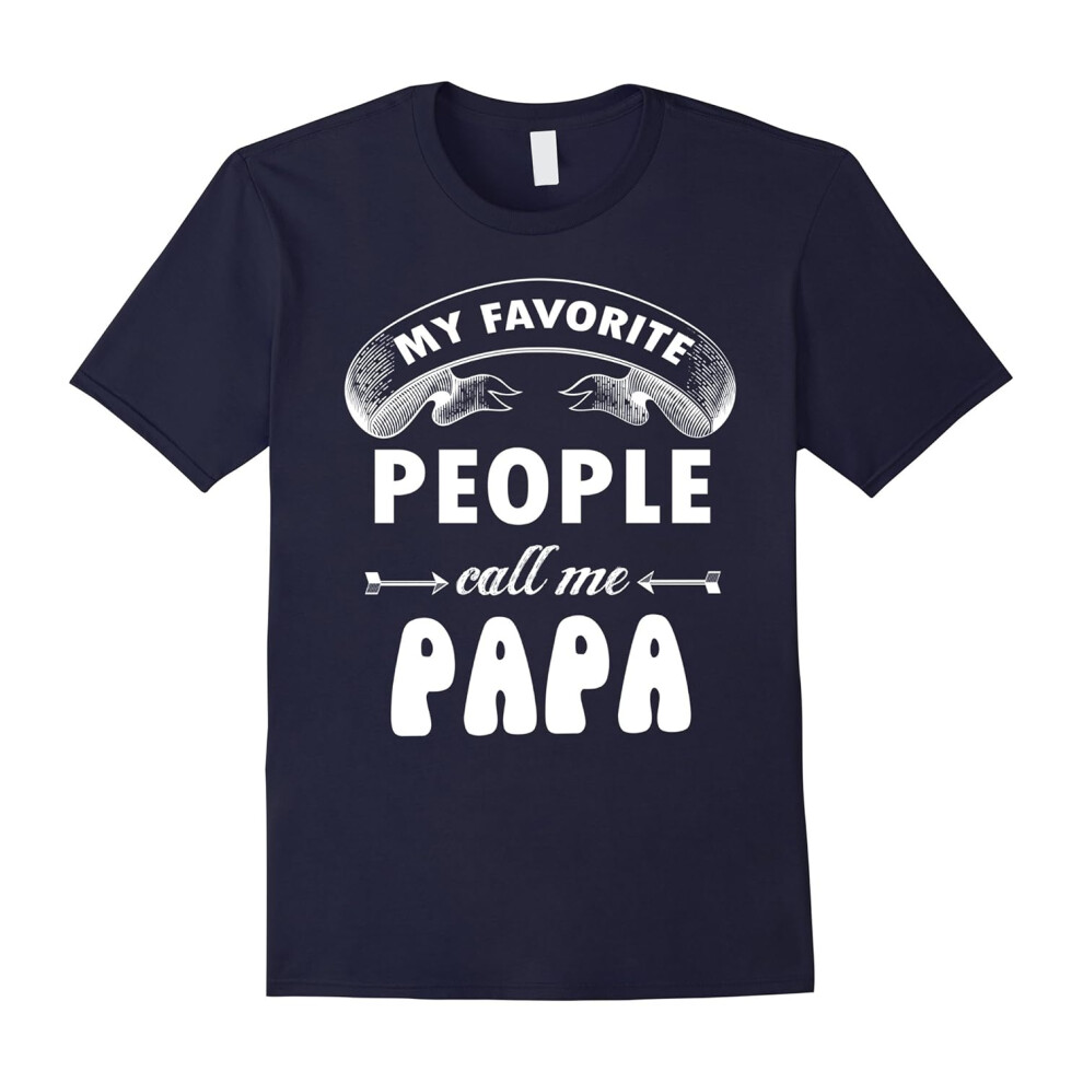 (M) Men's Papa shirt: MY FAVORITE PEOPLE CALL ME PAPA shirt-Father's Day