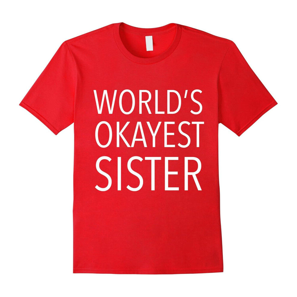 (XXL) World's Okayest Sister | Funny, Joke, Family-Father's Day