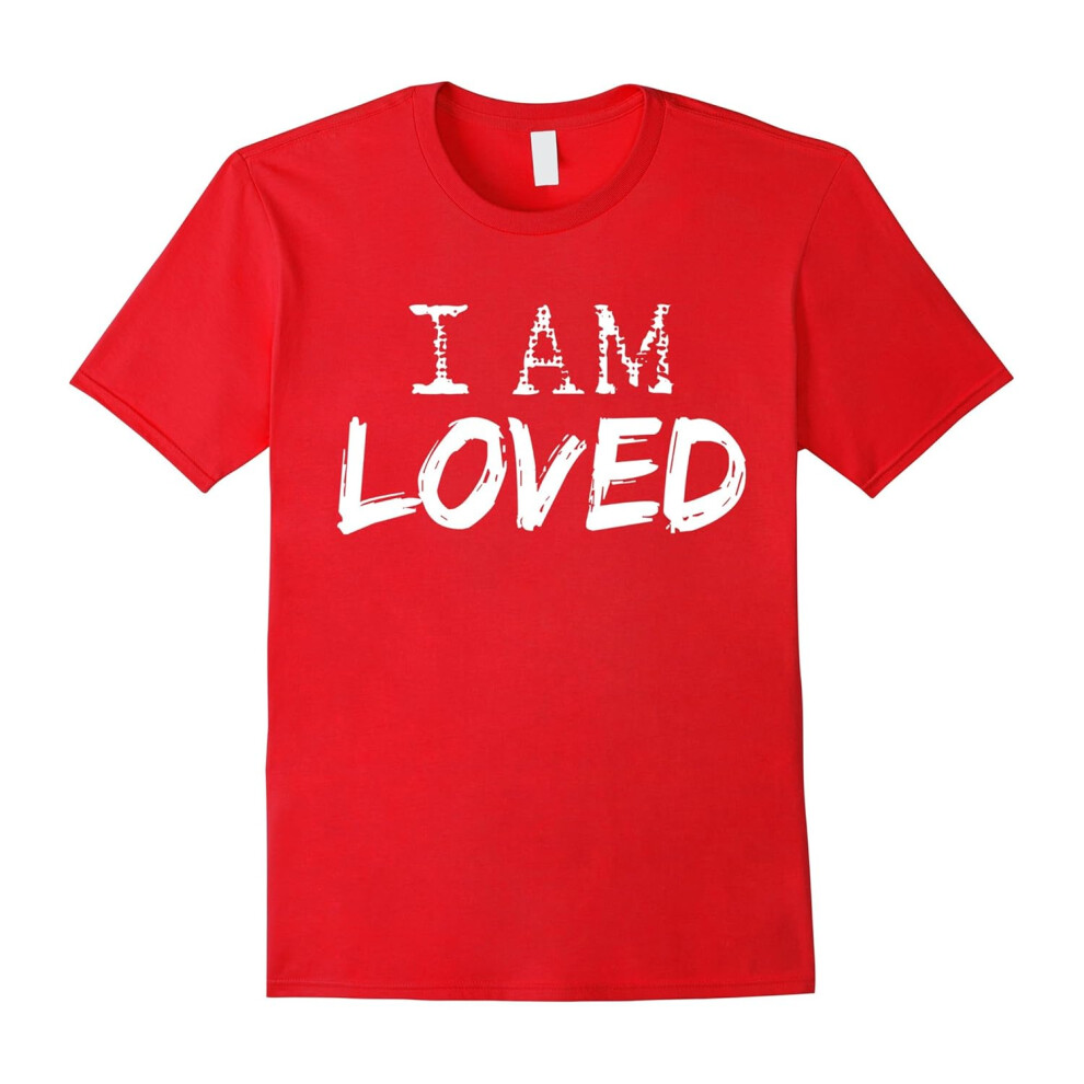 (S) Valentine's Day Tshirt I Am Loved Women Men Kids Gifts-Father's Day