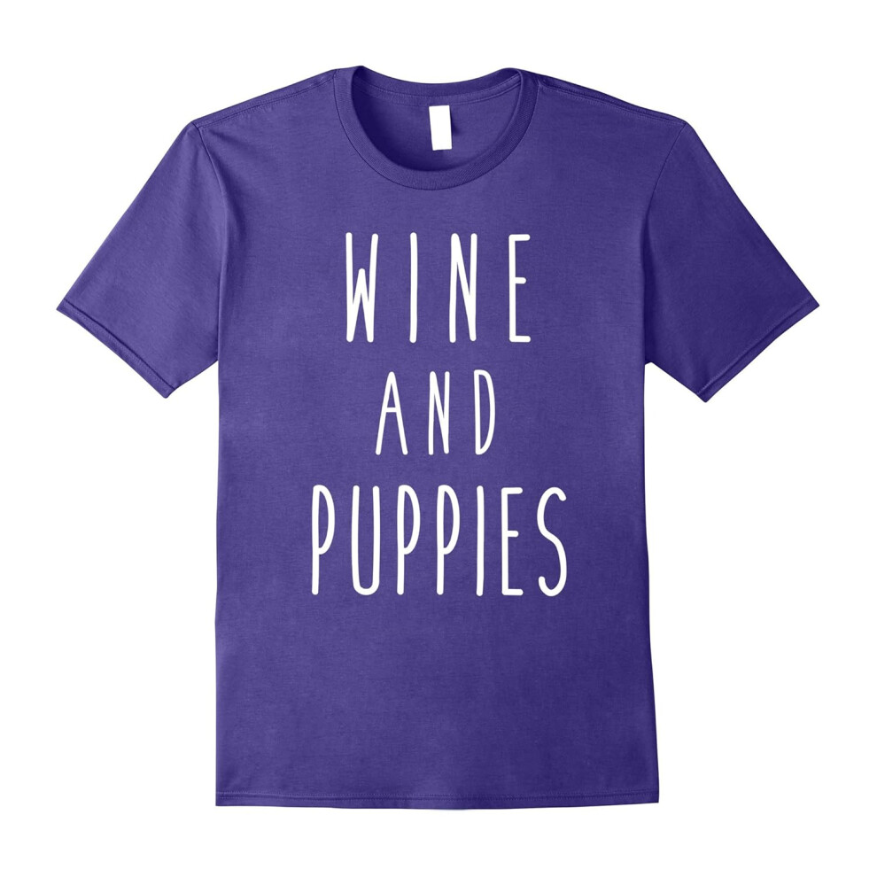 (S) Wine and Puppies Funny Drink Drunk Love Pets Animals Tee-Father's Day