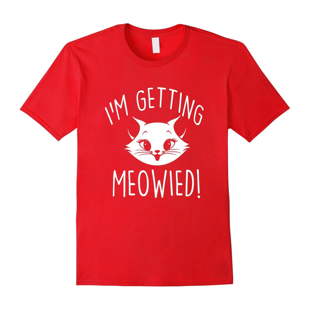 (XL) I'm Getting Meowied (Married) Funny Cat Lover T-Shirt-Father's Day