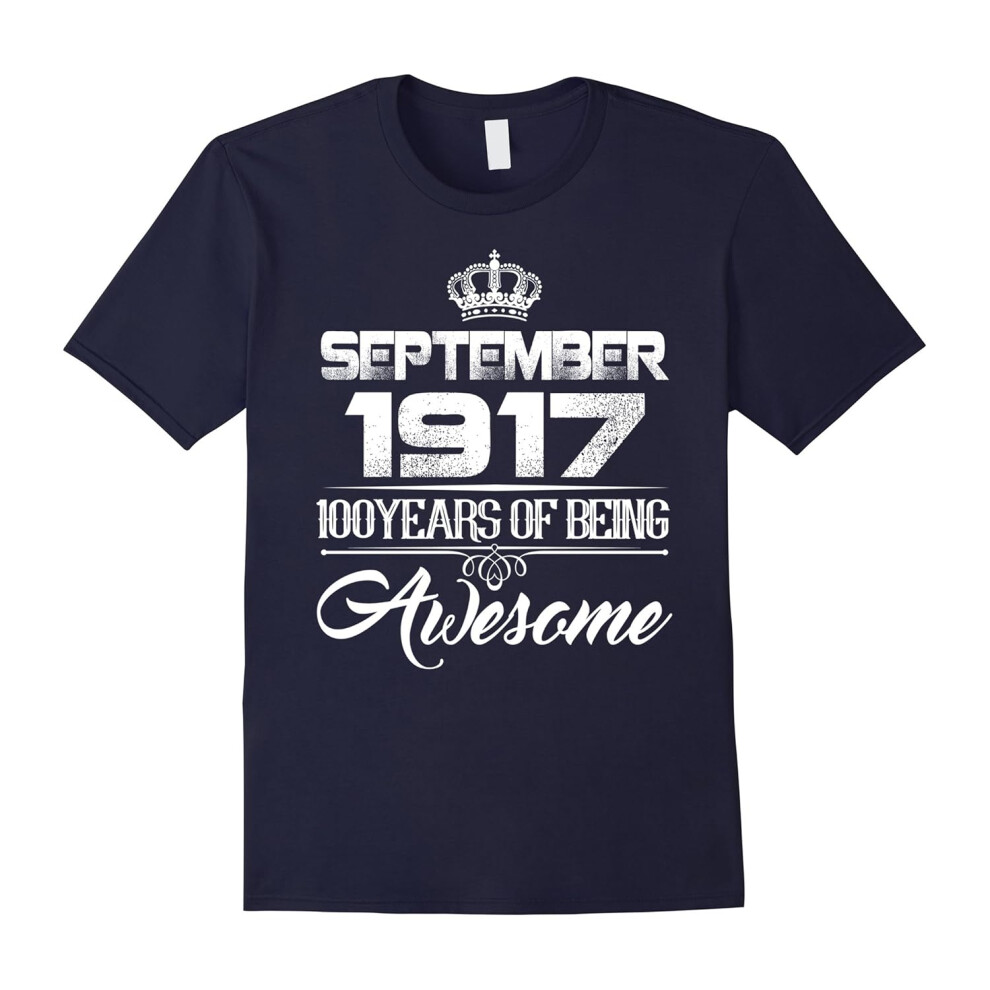 (M) September 1917 100th Birthday Gifts 100 yrs old Bday T-shirt-Father's Day