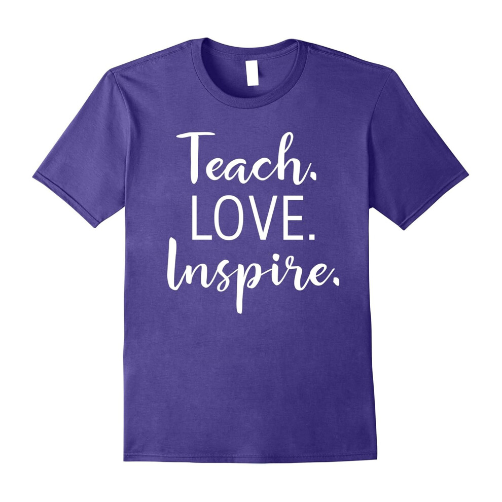 (L) Teachers Teach Love Inspire T-Shirt for Teaching Men Women-Father's Day