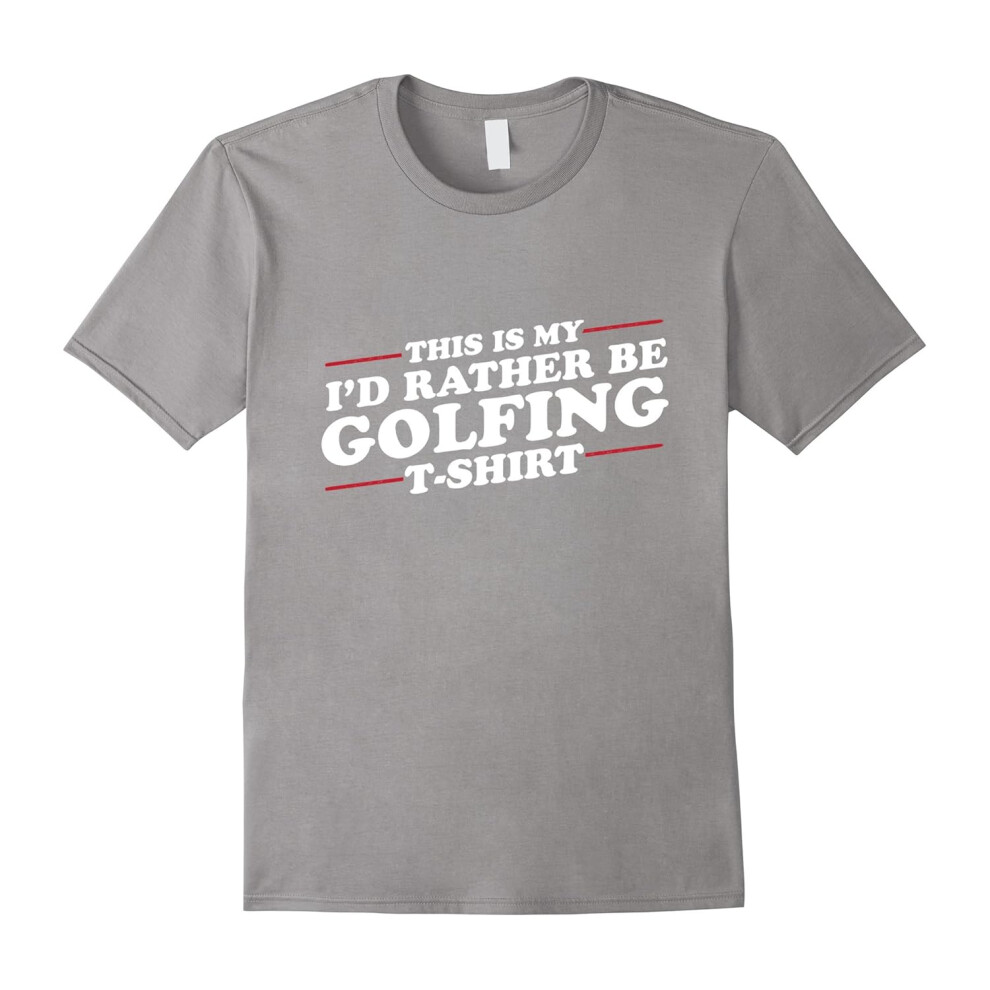 (XXL) I'd Rather Be Golfing Funny T-Shirt for Golf Lovers-Father's Day