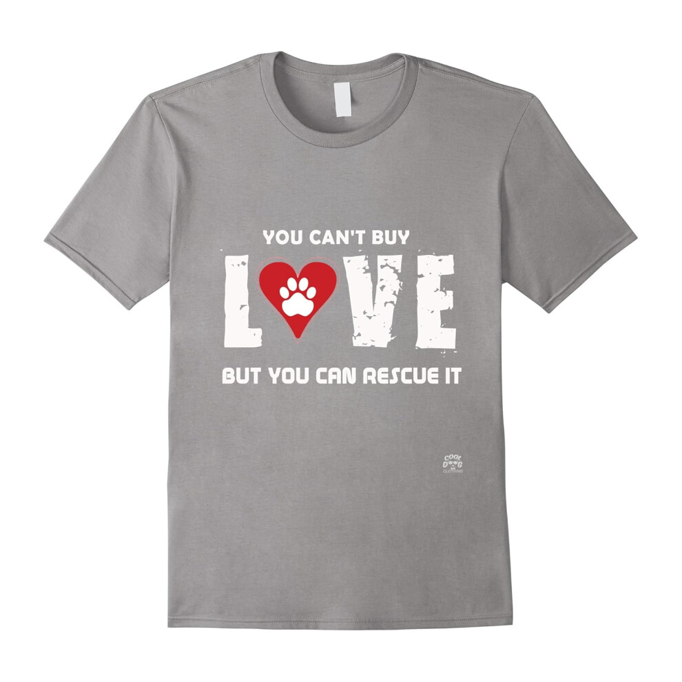 (S) You Cant Buy Love But You Can Rescue It Cute Dog TShirt-Father's Day