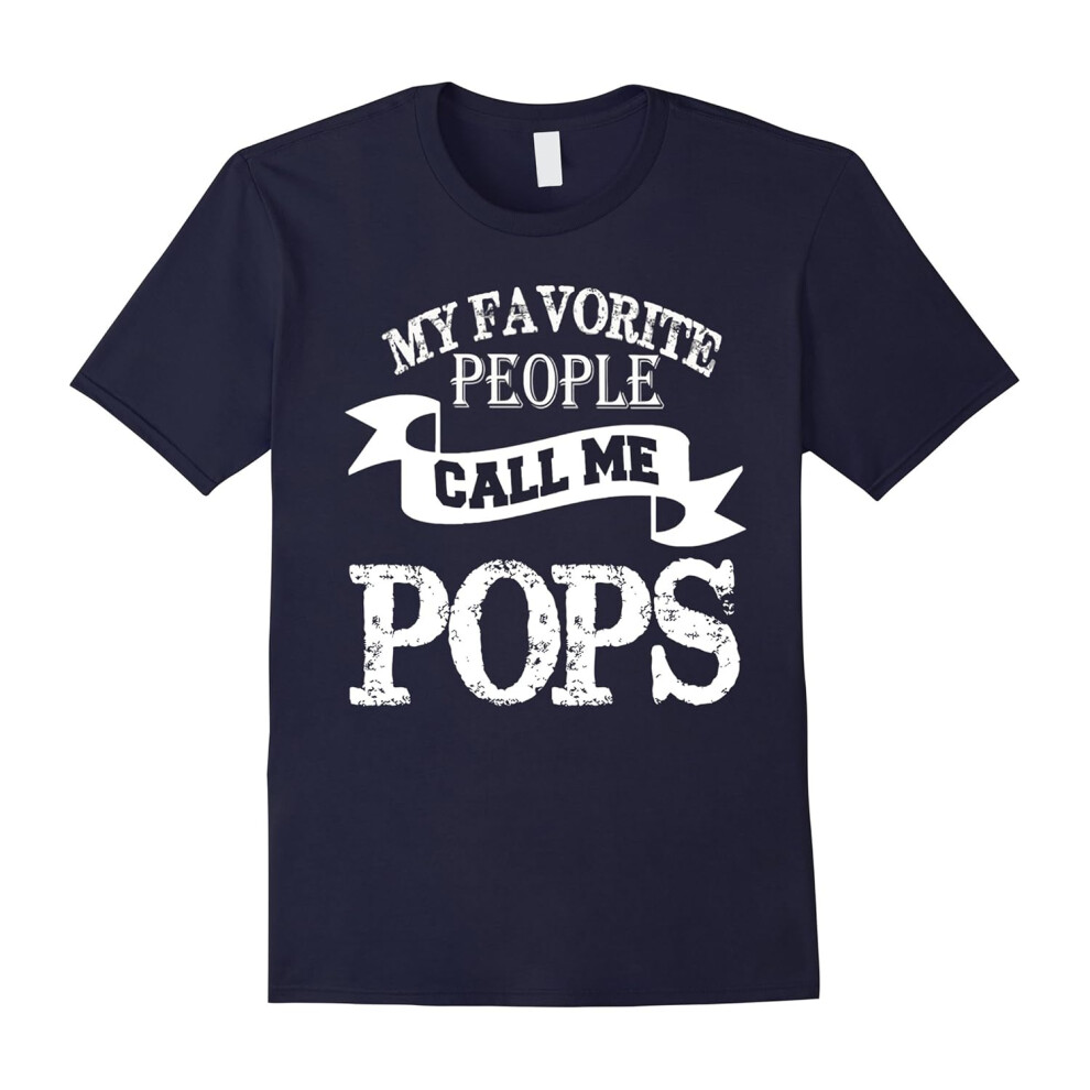 (M) Men's Papa shirt: MY FAVORITE PEOPLE CALL ME POPS papa gifts-Father's Day