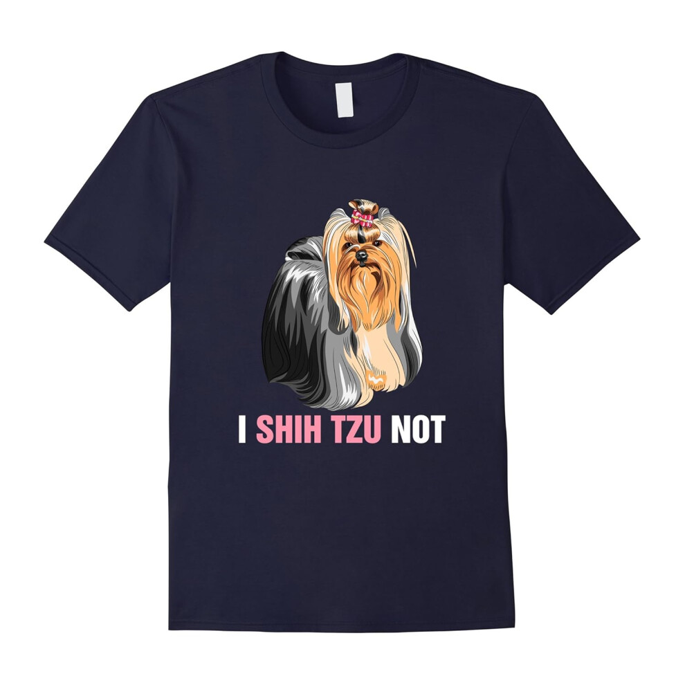 (XXXL) I Shih Tzu Not T-Shirt â Funny Dog Lover Pun Shitzu Pet Tee-Father's Day