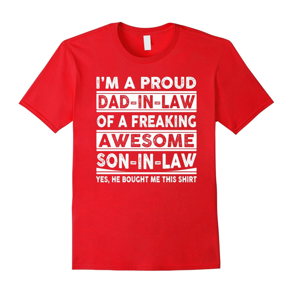 (S) I'm A Proud Dad In Law Of A Freaking Awesome Son In Law-Father's Day