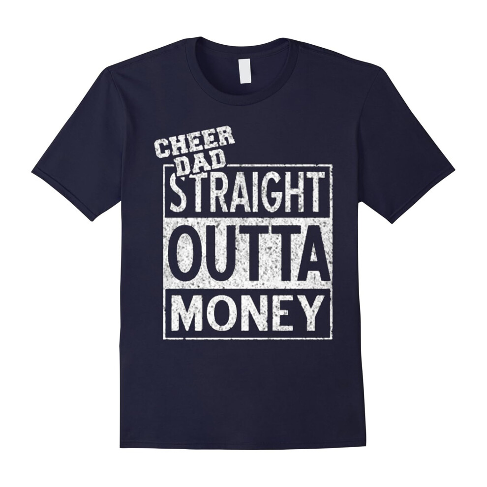 (XXL) Straight Outta Money Cheer Dad T Shirt-Father's Day