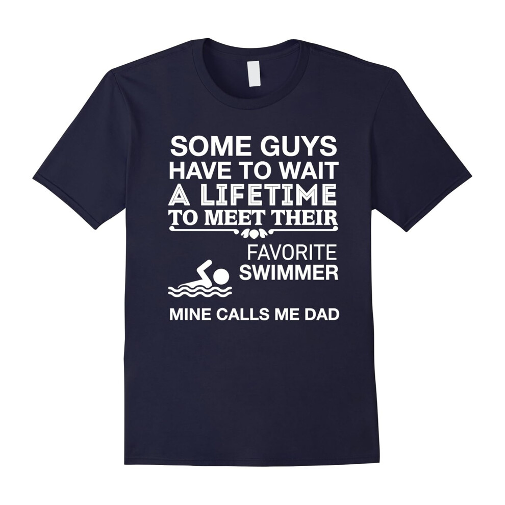 (S) My Favorite Swimmer Calls Me Dad Proud Father T-Shirt-Father's Day