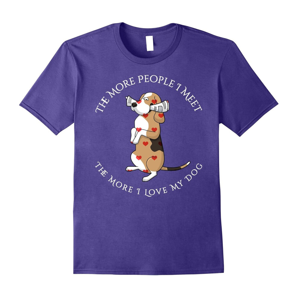 (XL) The More People I Meet The More I love My Dog T-Shirt-Father's Day