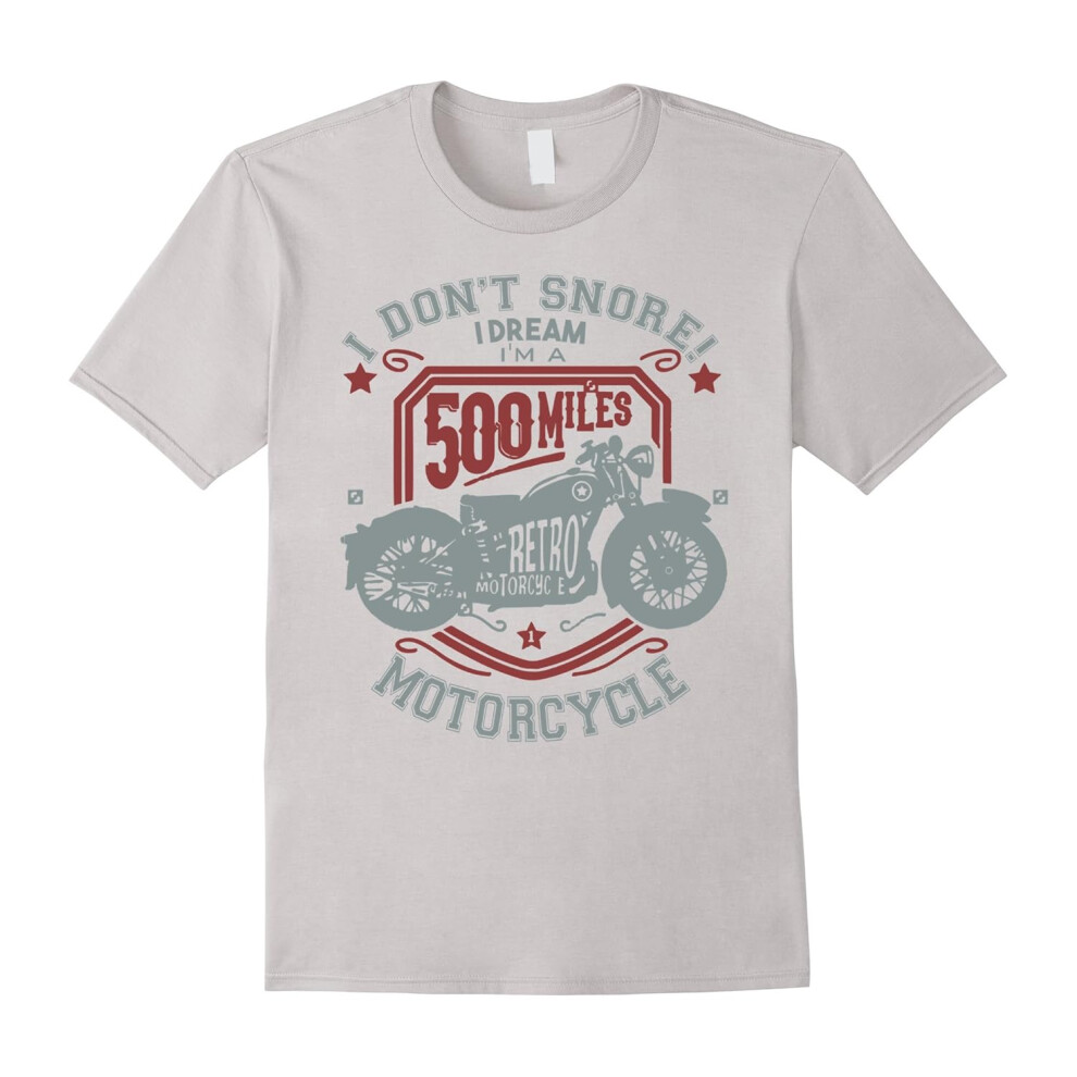 (XL) Biker Gifts I Don't Snore I Dream I'm a MotorcyFather's Daye Tshirt-Father's Day