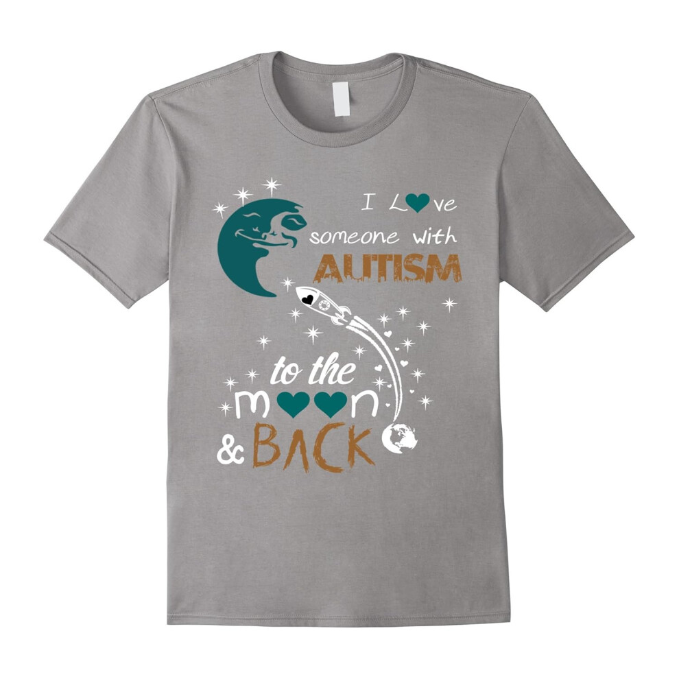 (L) I love Someone With Autism To The Moon And Back T-Shirt-Father's Day