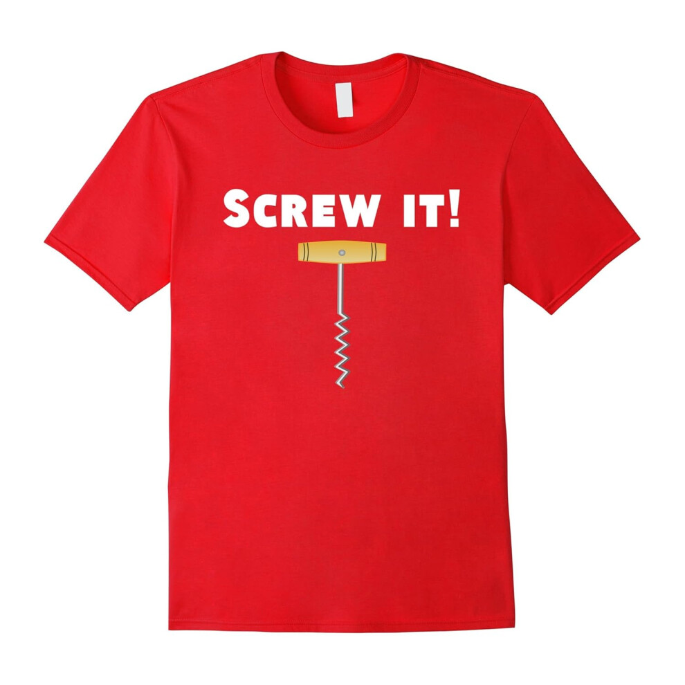 (XL) Screw It! Funny Corkscrew T-Shirt For Wine Lovers-Father's Day