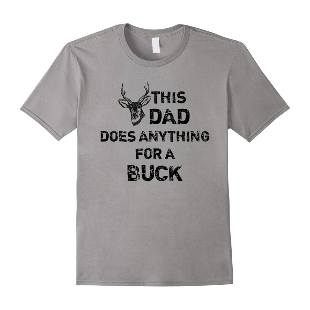 (M) Mens This Dad Does Anything For Buck Funny Deer Hunting T-Shirt-Father's Day