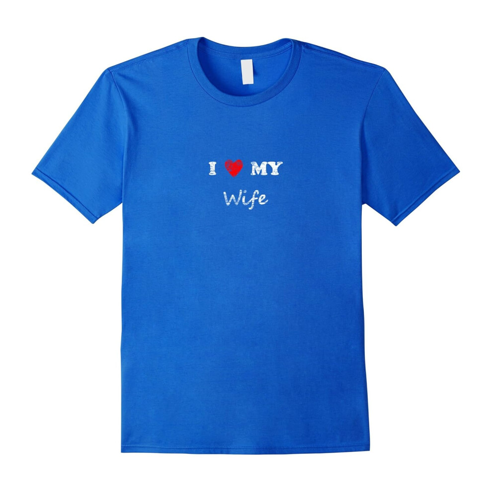 (XXXL) I Love My Wife-Father's Day