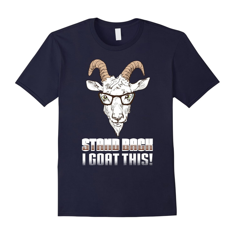 (XL) Goat Shirt Funny Stand Back I Goat This Tee For Goat Lovers-Father's Day